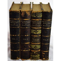 Memorial History of Boston Including Suffolk County Massachusetts, 1630- 1880